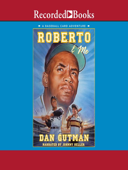 Title details for Roberto & Me by Dan Gutman - Available